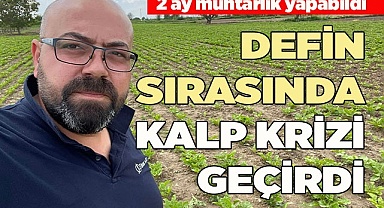 Cenazede kalp krizi geçiren muhtar yaşamını yitirdi