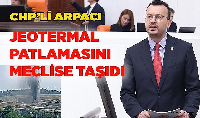 CHP’Lİ ARPACI, 3 BAKANA SORU ÖNERGESİ SUNDU