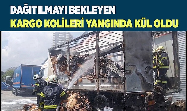 Dağıtılmayı bekleyen kargo kolileri yangında kül oldu