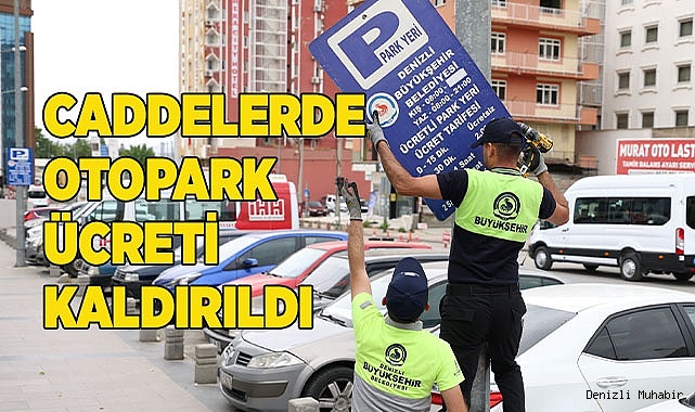 Denizli’de cep otoparkları artık ücretsiz