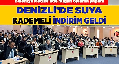 DENİZLİ'DE SUYA KADEMELİ İNDİRİM