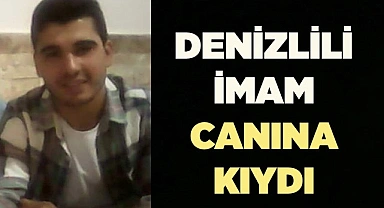 Denizlili genç imam yaşamına son verdi