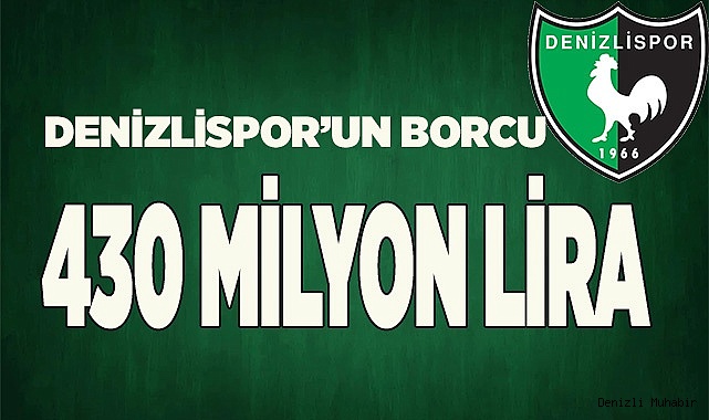 Denizlispor’un borcu 430 milyon lira