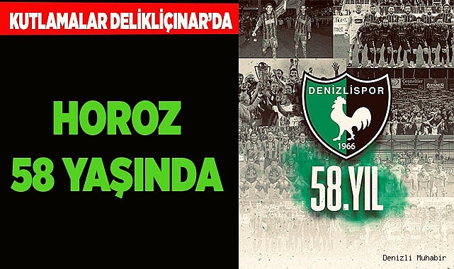 DENİZLİSPOR'UN KURULUŞ YIL DÖNÜMÜ DELİKLİÇINAR’DA KUTLANACAK