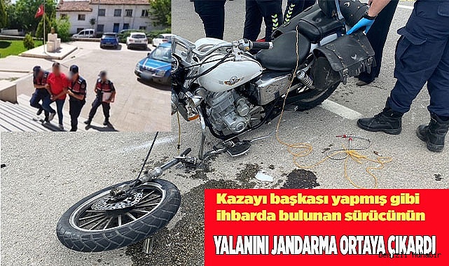 Kazayı başkası yapmış gibi ihbarda bulunan sürücünün yalanını jandarma ortaya çıkardı