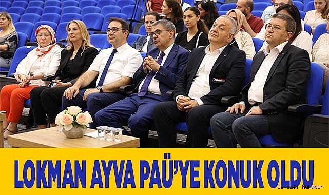Lokman Ayva PAÜ’ye Konuk Oldu