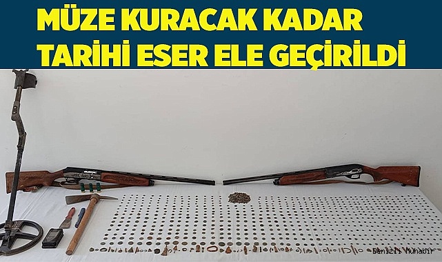 Müze kuracak kadar tarihi eser ele geçirildi