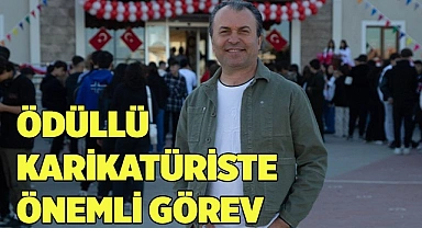 ÖDÜLLÜ KARİKATÜRİSTE ÖNEMLİ GÖREV