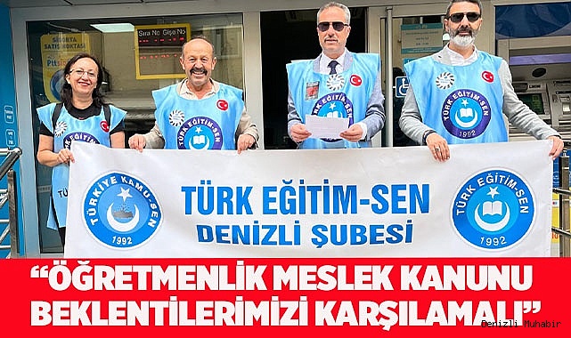 “ÖĞRETMENLİK MESLEK KANUNU BEKLENTİLERİMİZİ KARŞILAMALI”