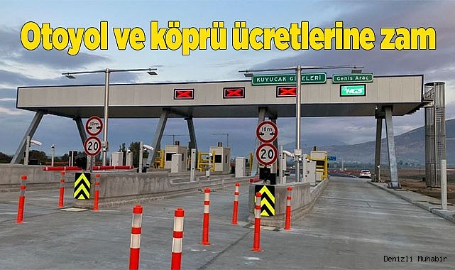 Otoyol ve köprü ücretlerine zam