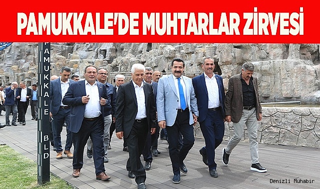 Pamukkale'de muhtarlar zirvesi