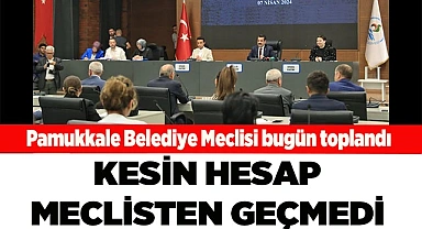 Meclis, önceki döneme ait hesapları reddetti