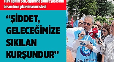 “ŞİDDET  GELECEĞİMİZE SIKILAN KURŞUNDUR”