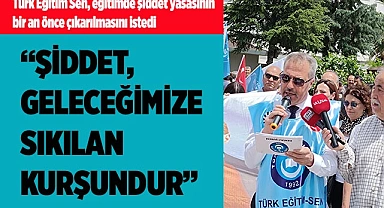 “ŞİDDET  GELECEĞİMİZE SIKILAN KURŞUNDUR”