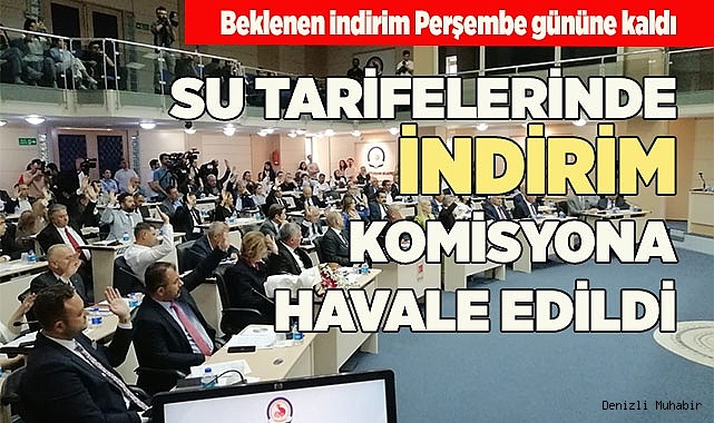 SU TARİFELERİ KOMİSYONDA GÖRÜŞÜLECEK