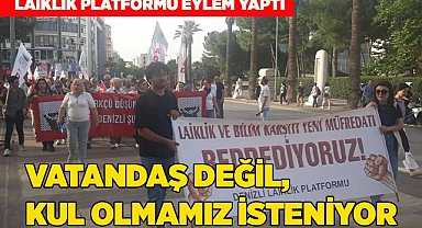 VATANDAŞ DEĞİL, KUL OLMAMIZ İSTENİYOR