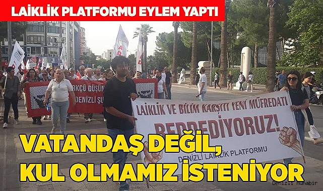 VATANDAŞ DEĞİL, KUL OLMAMIZ İSTENİYOR