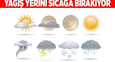Yağış yerini sıcağa bırakıyor