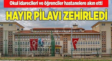 Yaklaşık 60 kişi tavuklu pilavdan zehirlendi