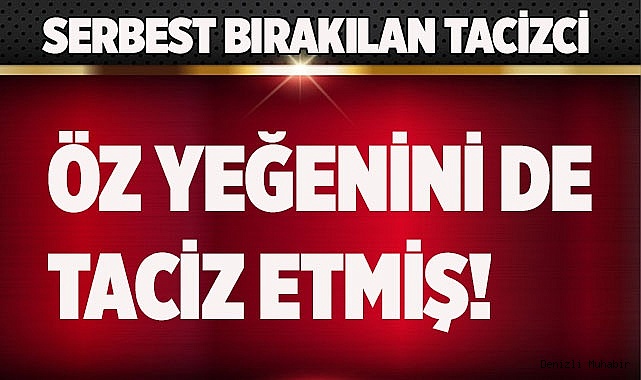 Yeniden yargılanacak olan taciz sanığı hakkında korkutan iddia