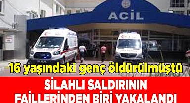 16 yaşındaki çocuğun öldüğü, babasının yaralandığı olayda faile yardım eden şüpheli tutuklandı