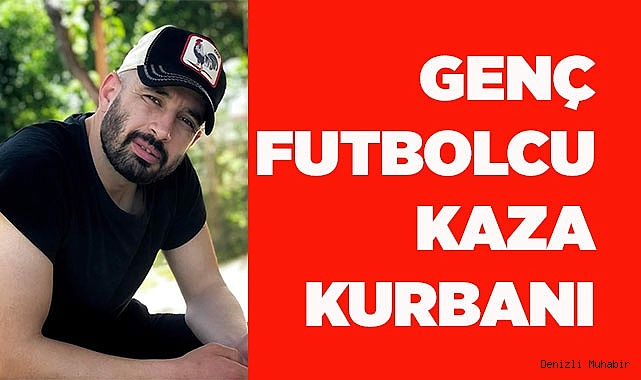 Amatör futbolcu motosiklet kazasında hayatını kaybetti