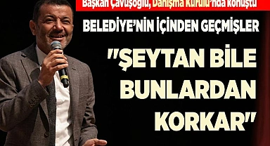 BAŞKAN ÇAVUŞOĞLU, 'BELEDİYENİN İÇİNDEN GEÇMİŞLER'