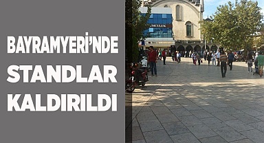 BAYRAMYERİ’NDEKİ STANDLAR KALDIRILDI