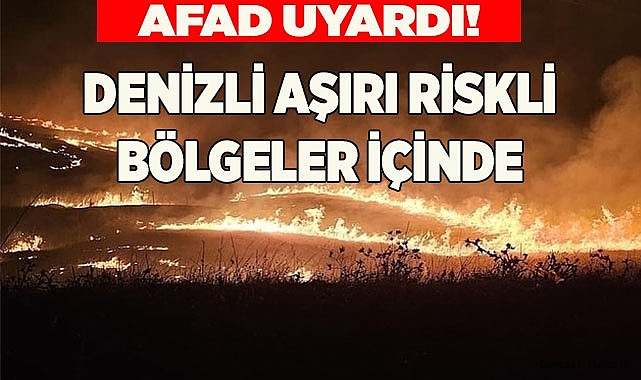 DENİZLİ AŞIRI RİSKLİ BÖLGELER İÇİNDE