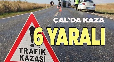 Denizli'de meydana gelen kazada 6 kişi yaralandı