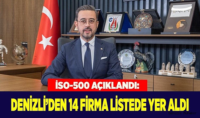 DENİZLİ’DEN 14 FİRMA LİSTEDE YER ALDI