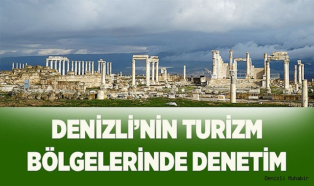 Denizli’nin turizm bölgelerinde denetim