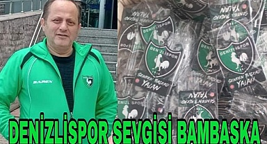 DENİZLİSPOR SEVGİSİ BAMBAŞKA