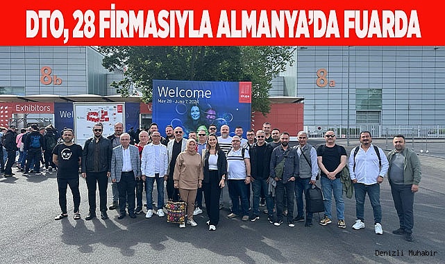 DTO, 28 FİRMASIYLA ALMANYA’DA FUARDA