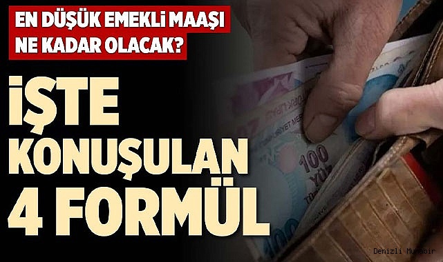 EMEKLİ MAAŞI İÇİN KONUŞULAN 4 FORMÜL