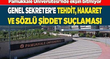 Genel Sekreter’e tehdit, ağır hakaret ve sözlü şiddet suçlaması