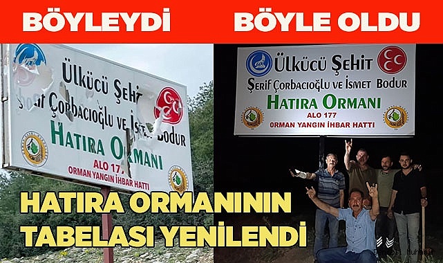 Hatıra ormanının tabelası yenilendi