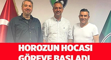 HOROZUN HOCASI GÖREVE BAŞLADI