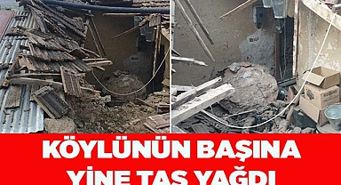 KÖYLÜNÜN BAŞINA YİNE TAŞ YAĞDI