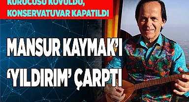 KURUCUSU KOVULDU, KONSERVATUVAR KAPATILDI