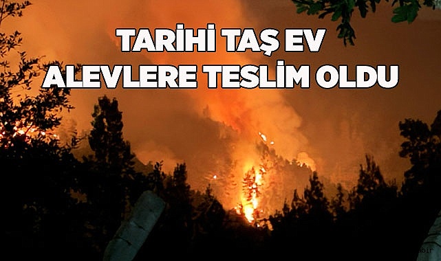 Tarihi taş ev alevlere teslim oldu