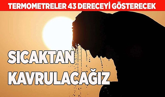 TERMOMETRELER 43 DERECEYİ GÖSTERECEK