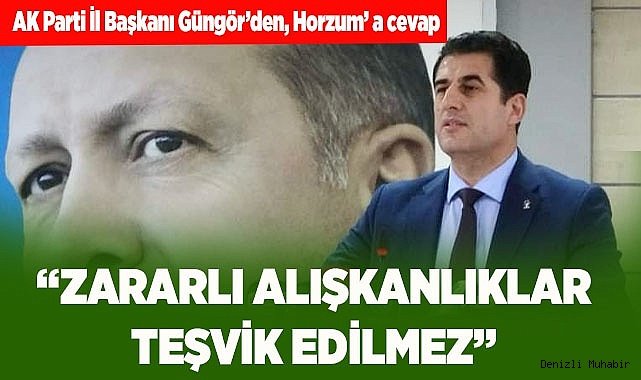 “Zararlı alışkanlıklar teşvik edilmez’’