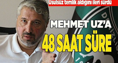 48 SAAT SÜRE VERDİ
