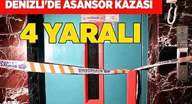 Denizli'de asansör kazası 4 yaralı