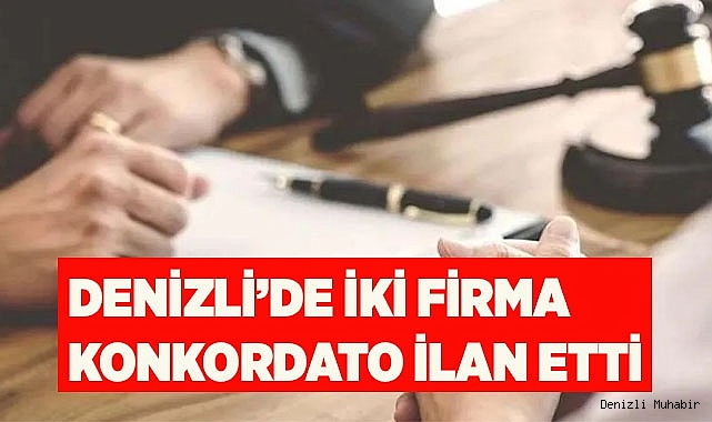 Denizli’de iki firma konkordato ilan etti