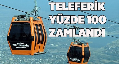 Denizli Teleferik ücretlerine yüzde 100 zam