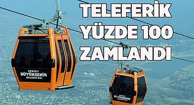 Denizli Teleferik ücretlerine yüzde 100 zam