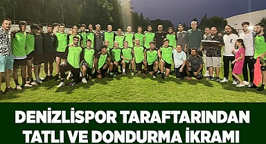 DENİZLİSPOR TARAFTARINDAN TATLI VE DONDURMA İKRAMI