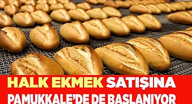 HALK EKMEK PAMUKKALE’DE DE BAŞLIYOR